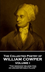 Collected Poetry of William Cowper - Volume I