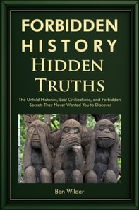 Forbidden History Hidden Truths