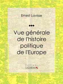 Vue générale de l'histoire politique de l'Europe