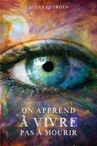 On apprend a vivre pas a mourir