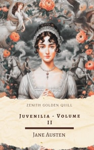 Juvenilia: Volume II