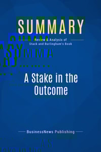 Summary: A Stake in the Outcome