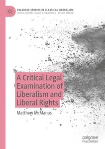 Critical Legal Examination of Liberalism and Liberal Rights
