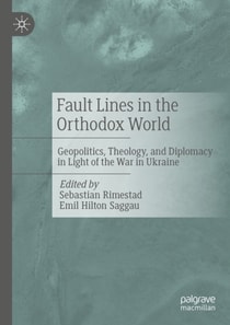Fault Lines in the Orthodox World