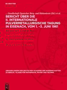 Bericht über die II. Internationale Pulvermetallurgische Tagung in Eisenach, vom 1. –3. Juni 1961