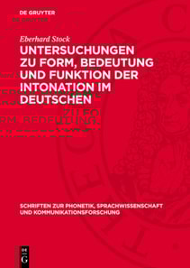 Untersuchungen zu Form, Bedeutung und Funktion der Intonation im Deutschen