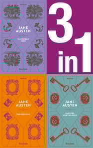 Jane Austen: Drei Romane in einem E-Book (3-in-1-Bundle). Mansfield Park, Kloster Northanger, Überredung