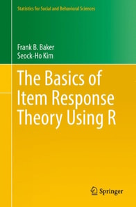 Basics of Item Response Theory Using R