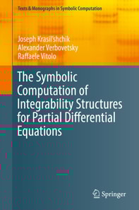 Symbolic Computation of Integrability Structures for Partial Differential Equations