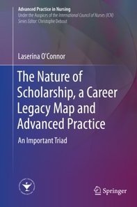 Nature of Scholarship, a Career Legacy Map and Advanced Practice
