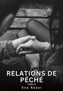 Relations de Péché. Tome 15