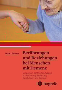 Berührungen und Beziehungen bei Menschen mit Demenz