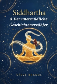 Siddhartha & Der unermudliche Geschichtenerzahler