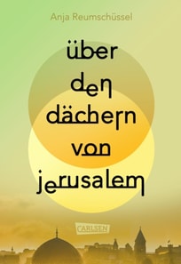 Über den Dächern von Jerusalem