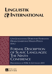 Formal Description of Slavic Languages: The Ninth Conference : Proceedings of FDSL 9, Goettingen 2011