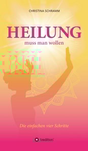 Heilung muss man wollen
