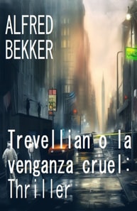 Trevellian o la venganza cruel: Thriller