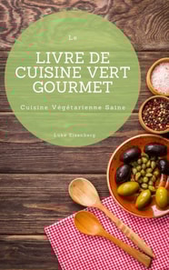 Le Livre De Cuisine Vert Gourmet