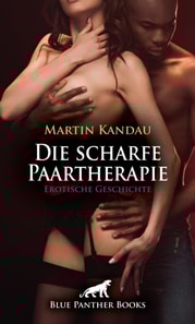 Die scharfe Paartherapie | Erotische Geschichte