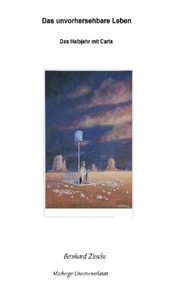 Das unvorhersehbare Leben