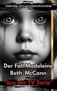 Der Fall Madeleine Beth McCann