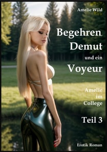 Begehren, Demut und ein Voyeur