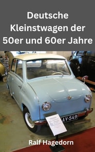 Deutsche Kleinstwagen der 50er  und 60er Jahre