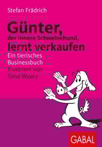 Günter, der innere Schweinehund, lernt verkaufen