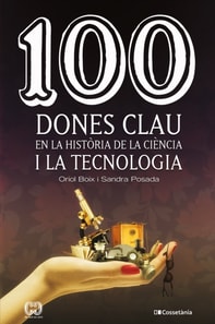 100 dones clau en la història de la ciència i la tecnologia