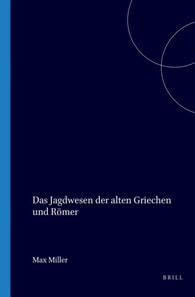 Jagdwesen der alten Griechen und Romer