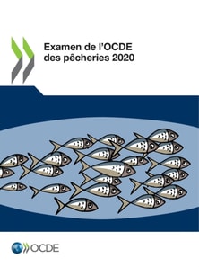 Examen de l’OCDE des pêcheries 2020
