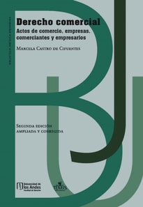 Derecho Comercial. Actos de comercio, empresas, comerciantes y empresarios.