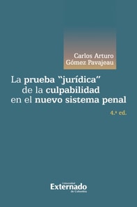 La prueba "jurídica" de la culpabilidad en el nuevo sistema penal