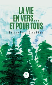 La vie en vers... et pour tous