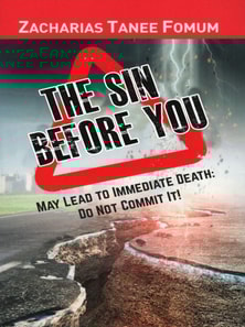 Sin Before You May Lead To Immediate Death: Do Not Commit It!