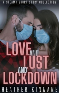 Love and Lust and Lockdown