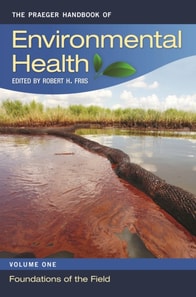 Praeger Handbook of Environmental Health