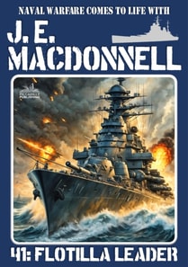 Flotilla Leader: A J.E. Madonnell World War II Naval Adventure #41