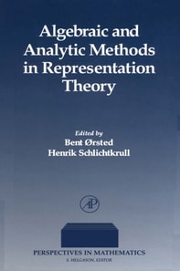 Algebraic and Analytic Methods in Representation Theory