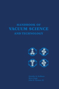 Handbook of Vacuum Science and Technology