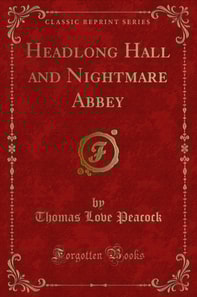 Headlong Hall and Nightmare Abbey
