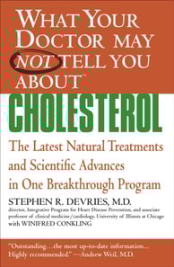What Your Doctor May Not Tell You About Cholesterol