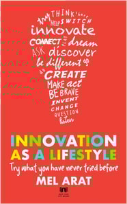 Innovation as a Lifestyle: Creative Life Skills