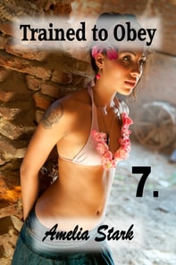 Trained to Obey: Part Seven