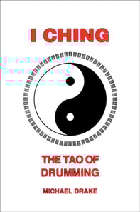 I Ching: The Tao of Drumming
