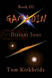 Book III, Gamadin: Distant Suns