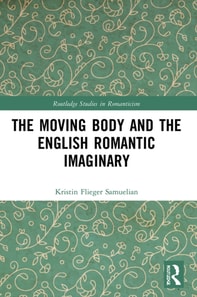 Moving Body and the English Romantic Imaginary