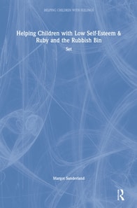 Helping Children with Low Self-Esteem & Ruby and the Rubbish Bin