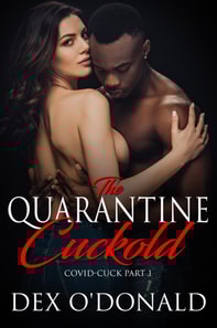 Quarantine Cuckold: Co-Vid Cuck Pt. 1