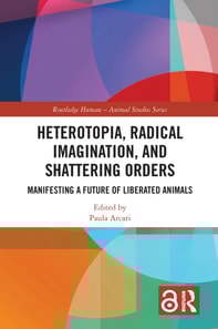 Heterotopia, Radical Imagination, and Shattering Orders